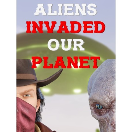 ALIENS INVADED OUR PLANET Steam CD Key