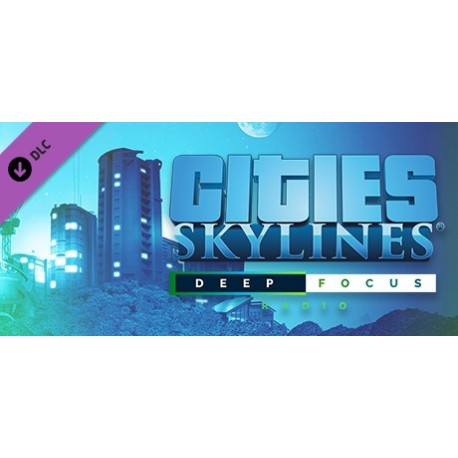 Cities: Skylines - Deep Focus Radio DLC EU Steam CD Key