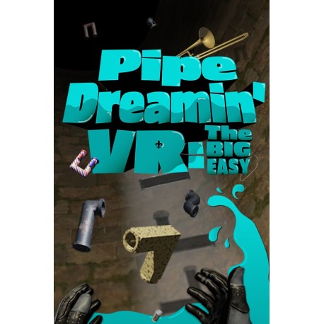 Pipe Dreamin' VR: The Big Easy Steam CD Key