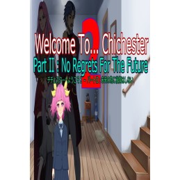 Welcome To... Chichester 2 - Part II : No Regrets For The Future Steam CD Key