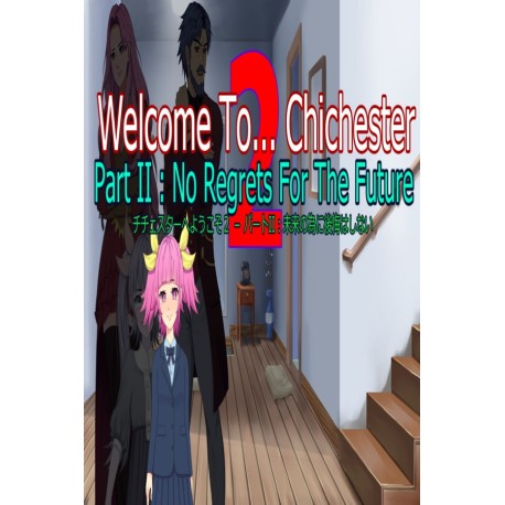 Welcome To... Chichester 2 - Part II : No Regrets For The Future Steam CD Key