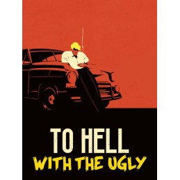 To Hell With The Ugly Steam CD Key