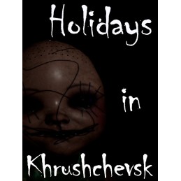 Holidays in Khrushchevsk Steam CD Key