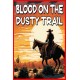 Blood on the Dusty Trail PC Steam CD Key