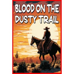 Blood on the Dusty Trail PC Steam CD Key