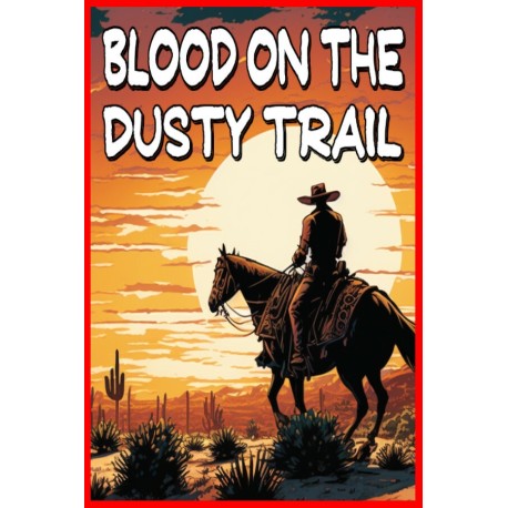 Blood on the Dusty Trail PC Steam CD Key