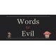 Words for Evil Steam CD Key