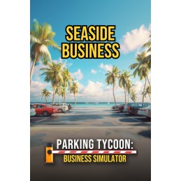 Parking Tycoon: Business Simulator - SEASIDE BUSINESS DLC PC Steam CD Key