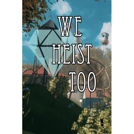 We Heist Too PC Steam CD Key