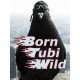 Born Tubi Wild EU PC Steam CD Key