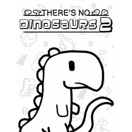 There's No Dinosaurs 2 PC Steam CD Key