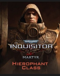 Warhammer 40,000: Inquisitor - Martyr - Hierophant Class DLC PC Steam CD Key