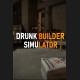 Drunk Builder Simulator PC Steam CD Key