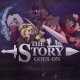 The Story Goes On Steam CD Key