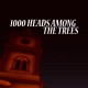 1,000 Heads Among the Trees Steam CD Key