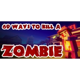 69 Ways to Kill a Zombie PC Steam CD Key