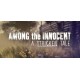 Among the Innocent: A Stricken Tale Steam CD Key