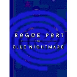 Rogue Port - Blue Nightmare Steam CD Key