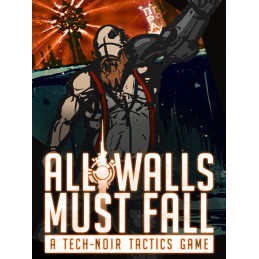 All Walls Must Fall - A Tech-Noir Tactics Game Steam CD Key