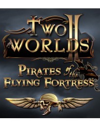 Two Worlds II - Pirates of the Flying Fortress PC Steam CD Key