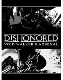 Dishonored - Void Walker Arsenal DLC PC Steam CD Key