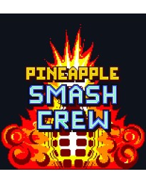 Pineapple Smash Crew Steam CD Key