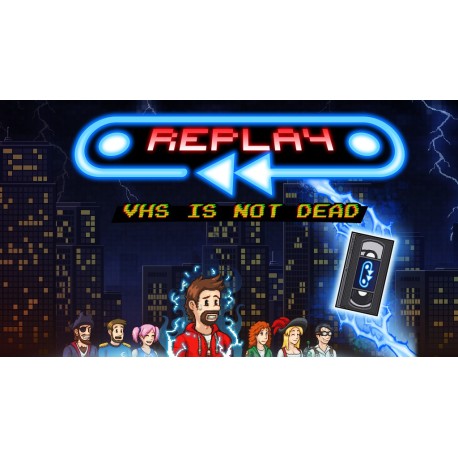 Replay - VHS is not dead EU Steam CD Key