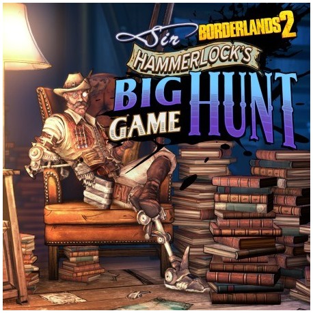 Borderlands 2: Sir Hammerlock's Big Game Hunt DLC EU Steam CD Key