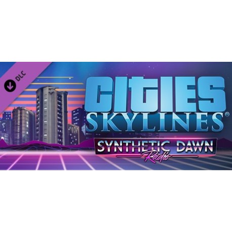 Cities: Skylines - Synthetic Dawn Radio DLC EU Steam CD Key