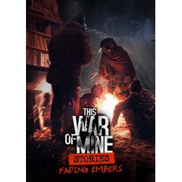 This War of Mine: Stories - Fading Embers DLC Steam CD Key