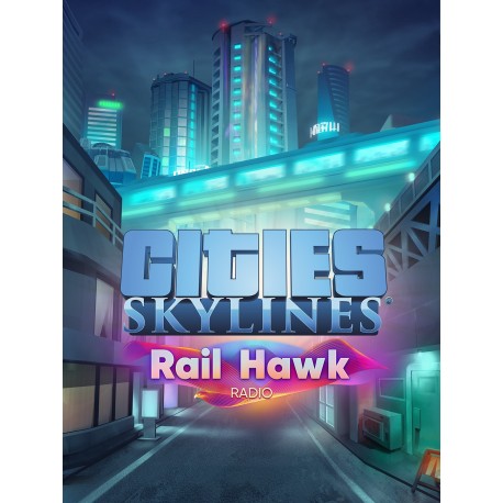 Cities: Skylines - Rail Hawk Radio DLC Steam CD Key