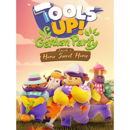 Tools Up! Garden Party - Episode 3: Home Sweet Home DLC Steam CD Key
