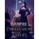Vampire: The Masquerade — Parliament of Knives Steam CD Key