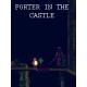 Porter in the Castle Steam CD Key