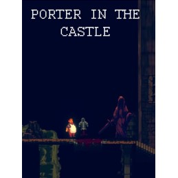 Porter in the Castle Steam CD Key