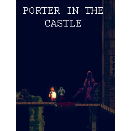 Porter in the Castle Steam CD Key