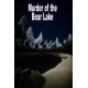 Murder of the Bear lake Steam CD Key