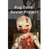 Bug Dolls: Soviet Project Steam CD Key