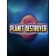 Planet destroyer Steam CD Key