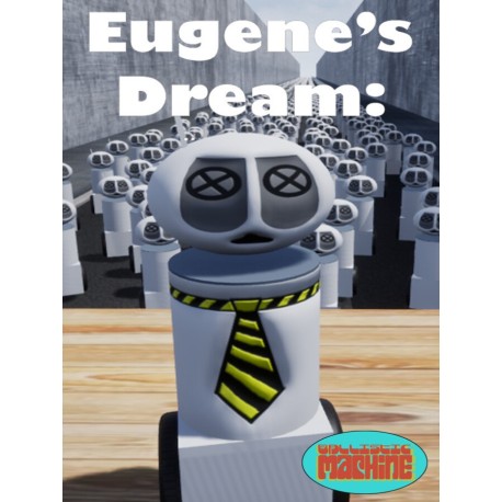 Eugene's Dream: The Daily Ins And Outs Of A Sane Robot In An Insane World Steam CD Key