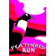 FEATHERED RUN Steam CD Key