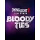 Dying Light 2 Stay Human - Bloody Ties DLC Steam CD Key