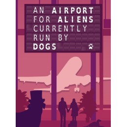 An Airport for Aliens Currently Run By Dogs PC Steam CD Key