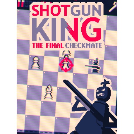 Shotgun King: The Final Checkmate EU Steam CD Key