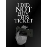 I Did Not Buy This Ticket Steam CD Key