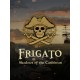 Frigato: Shadows of the Caribbean PC Steam CD Key