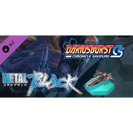 DARIUSBURST Chronicle Saviours - Metal Black DLC Steam CD Key