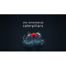 She Remembered Caterpillars EU Steam CD Key