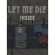 Let Me Die (inside) Steam CD Key