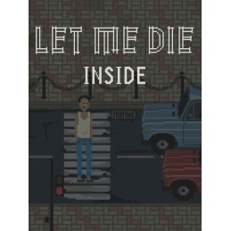 Let Me Die (inside) Steam CD Key